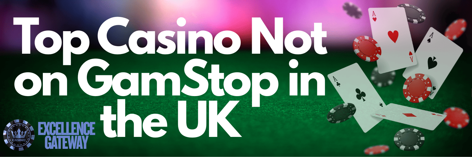 Exploring Casinos Not Registered on Gamstop -1875360450