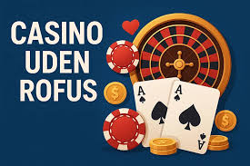 Casino Sider uden ROFUS En Guide til Online Spil -248691339 Casino Sider uden ROFUS En Guide til Online Spil -248691339
